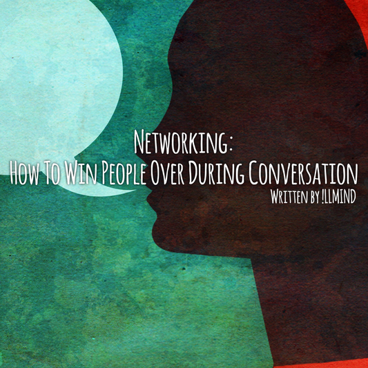 Networking: How To Win People Over During Conversation